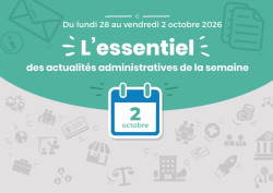 L'essentiel des actualités administratives de la semaine : 2 octobre 2026